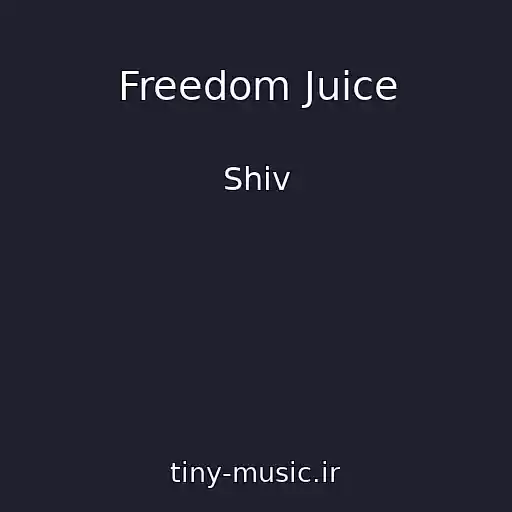 کاور آهنگ Freedom Juice از Shiv