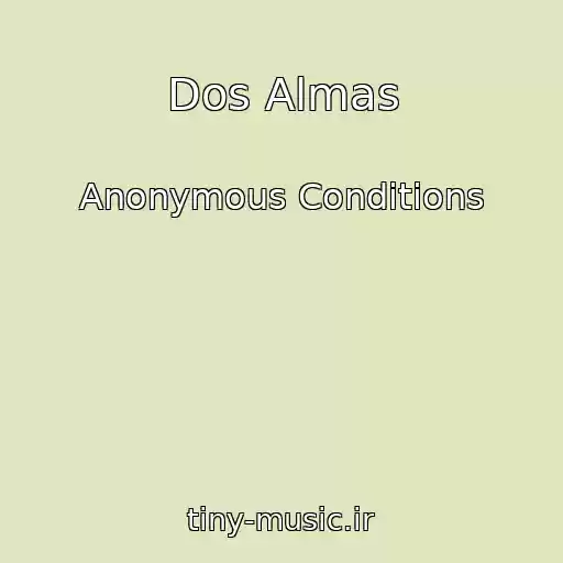 کاور آهنگ Dos Almas از Anonymous Conditions