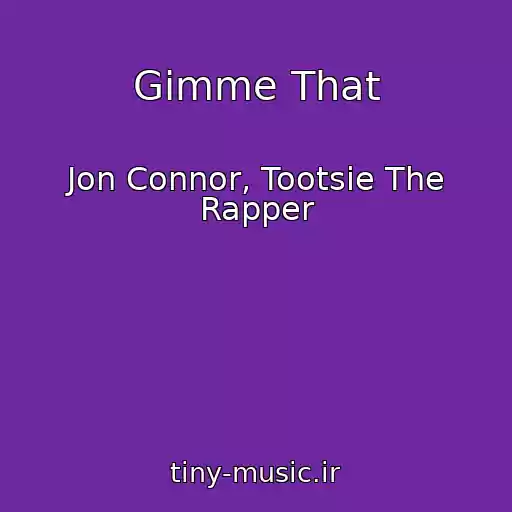 کاور آهنگ Gimme That از Jon Connor, Tootsie The Rapper
