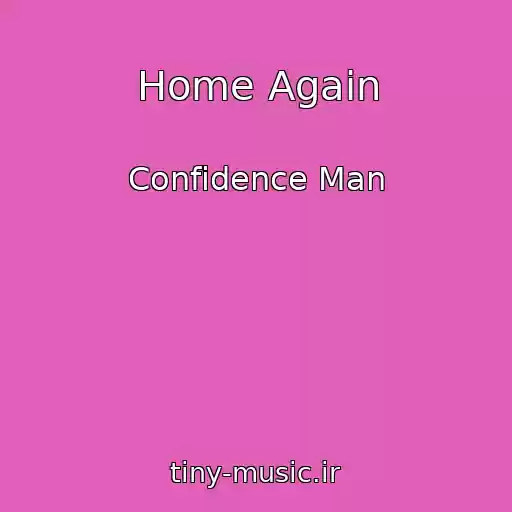 کاور آهنگ Home Again از Confidence Man
