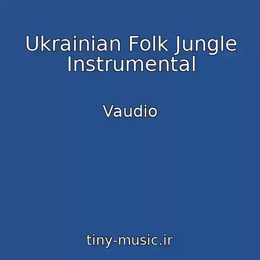 کاور آهنگ Ukrainian Folk Jungle Instrumental از Vaudio
