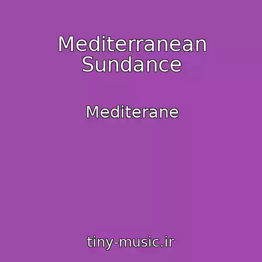 کاور آهنگ Mediterranean Sundance از Mediterane