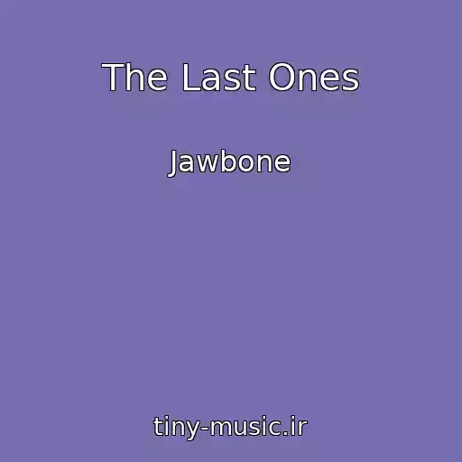 کاور آهنگ The Last Ones از Jawbone