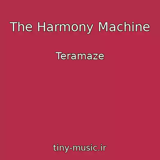 کاور آهنگ The Harmony Machine از Teramaze