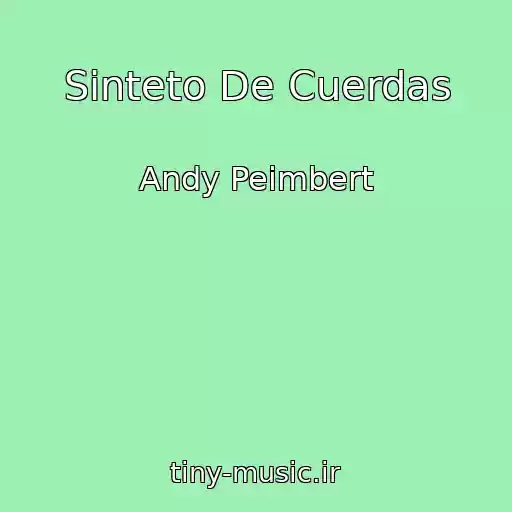 کاور آهنگ Sinteto De Cuerdas از Andy Peimbert