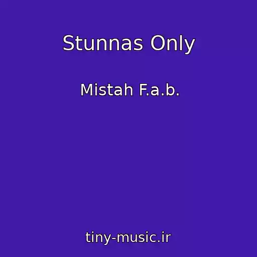 کاور آهنگ Stunnas Only از Mistah F.a.b.