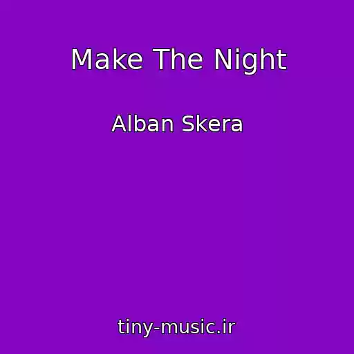 کاور آهنگ Make The Night از Alban Skera