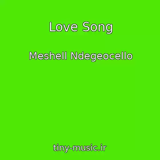 کاور آهنگ Love Song از Meshell Ndegeocello
