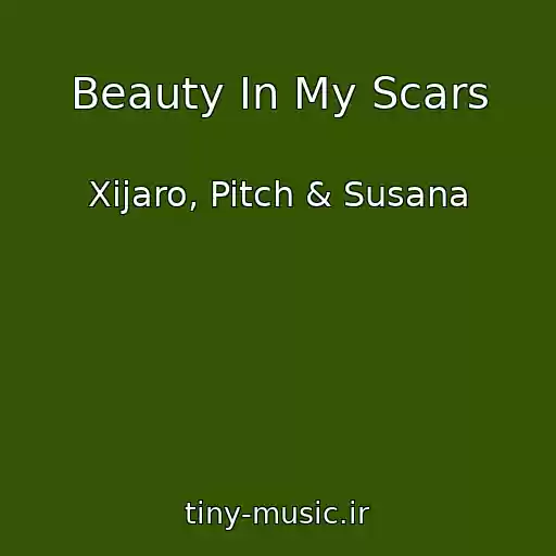 کاور آهنگ Beauty In My Scars از Xijaro, Pitch & Susana