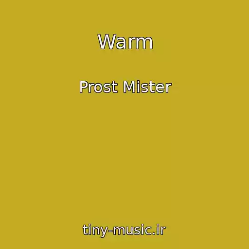 کاور آهنگ Warm از Prost Mister