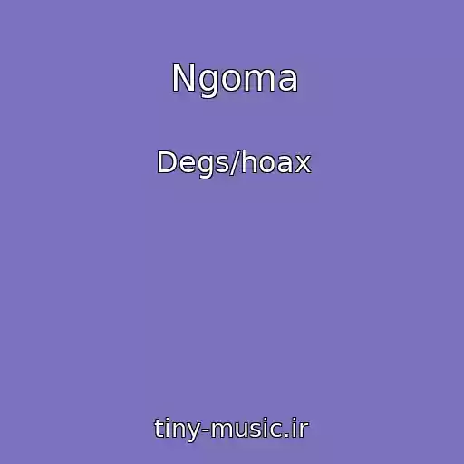 کاور آهنگ Ngoma از Degs/hoax
