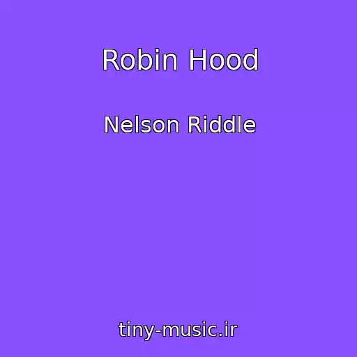 کاور آهنگ Robin Hood از Nelson Riddle