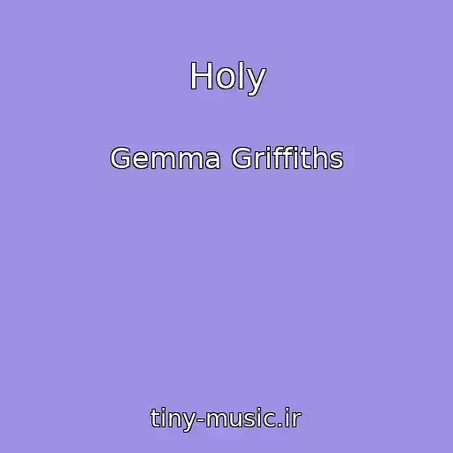 کاور آهنگ Holy از Gemma Griffiths