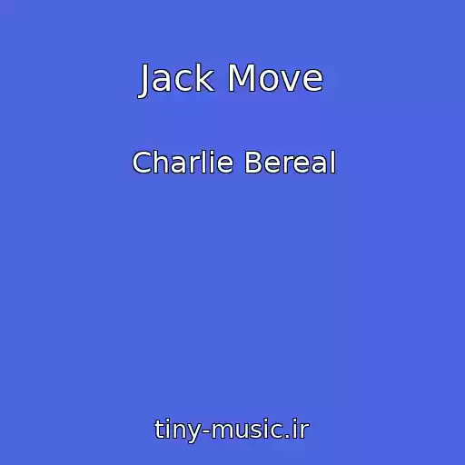 کاور آهنگ Jack Move از Charlie Bereal