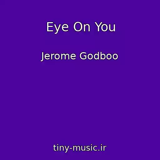 کاور آهنگ Eye On You از Jerome Godboo