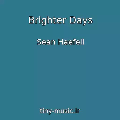 کاور آهنگ Brighter Days از Sean Haefeli