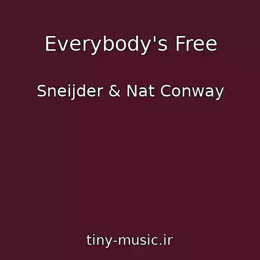 کاور آهنگ Everybody's Free از Sneijder & Nat Conway