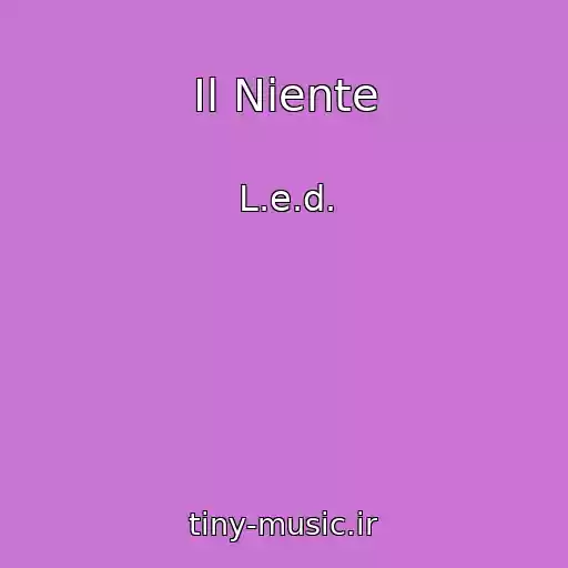 کاور آهنگ Il Niente از L.e.d.