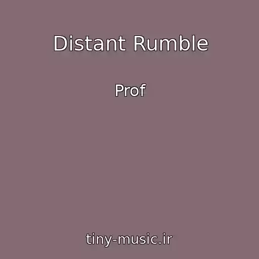 کاور آهنگ Distant Rumble از Prof