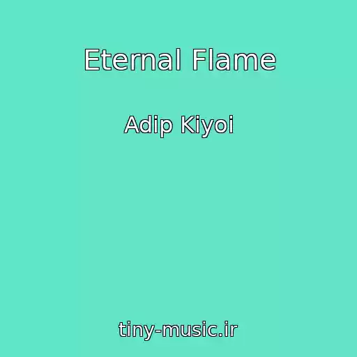 کاور آهنگ Eternal Flame از Adip Kiyoi