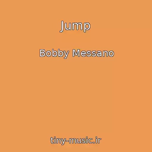 کاور آهنگ Jump از Bobby Messano