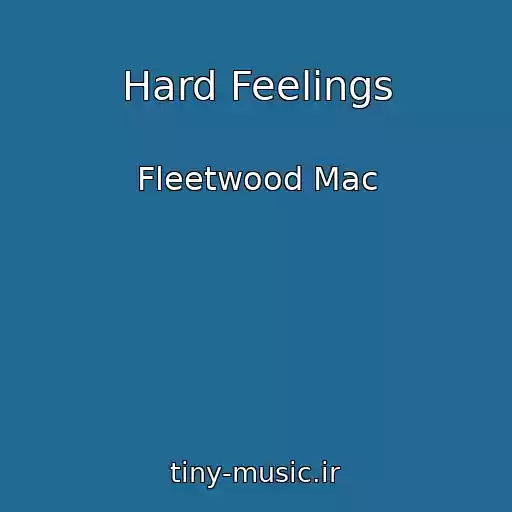 کاور آهنگ Hard Feelings از Fleetwood Mac