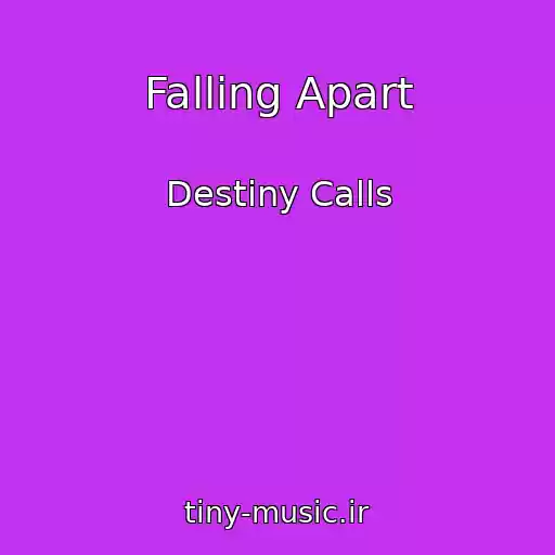 کاور آهنگ Falling Apart از Destiny Calls
