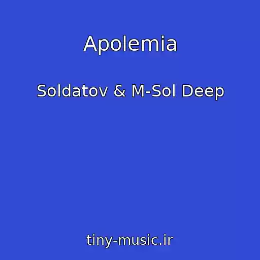 کاور آهنگ Apolemia از Soldatov & M-Sol Deep