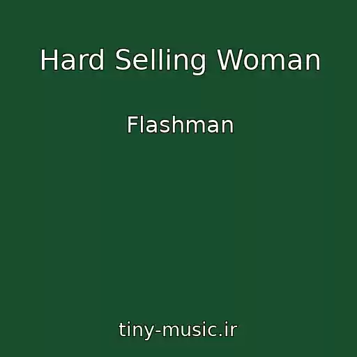 کاور آهنگ Hard Selling Woman از Flashman