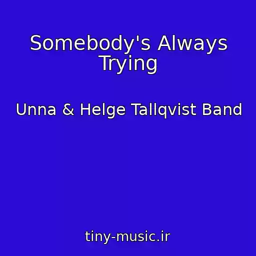 کاور آهنگ Somebody's Always Trying از Unna & Helge Tallqvist Band