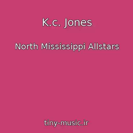 کاور آهنگ K.c. Jones از North Mississippi Allstars