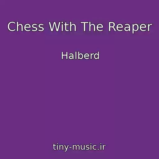 کاور آهنگ Chess With The Reaper از Halberd