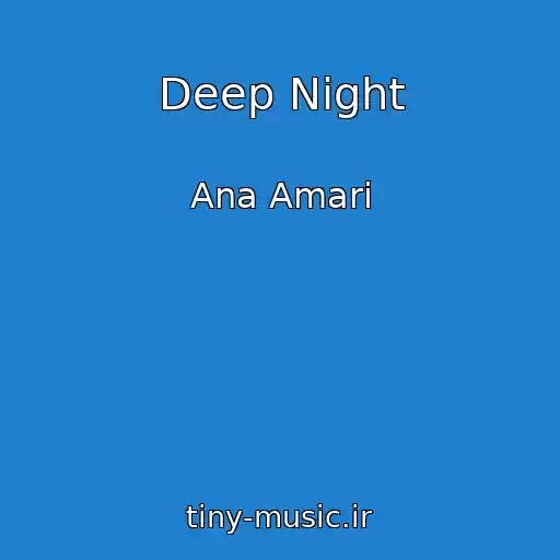 کاور آهنگ Deep Night از Ana Amari
