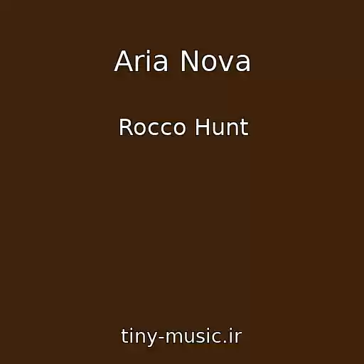 کاور آهنگ Aria Nova از Rocco Hunt