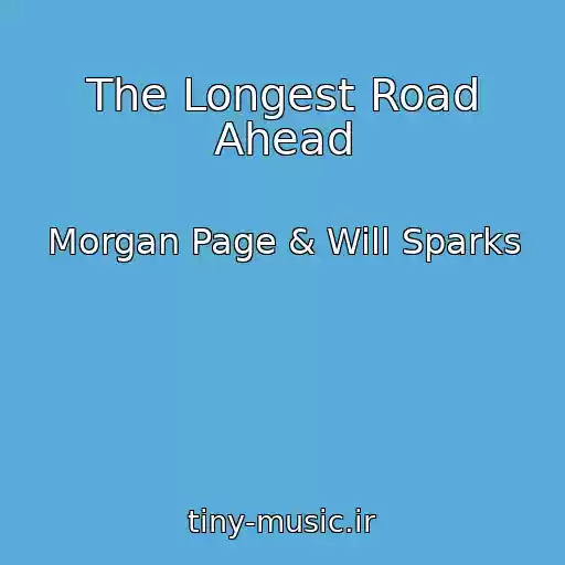 کاور آهنگ The Longest Road Ahead از Morgan Page & Will Sparks