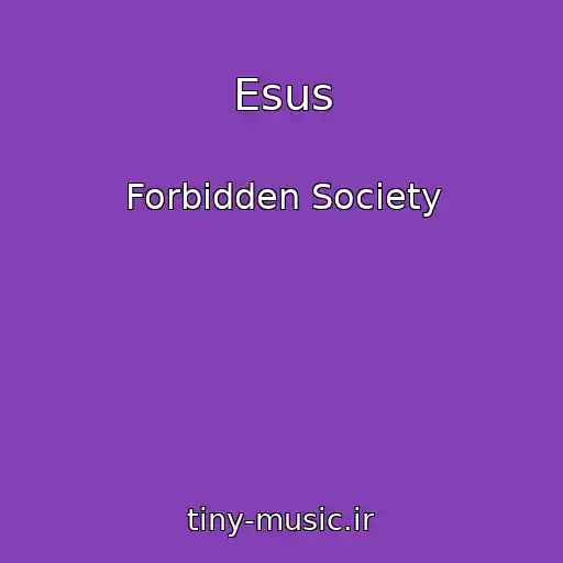 کاور آهنگ Esus از Forbidden Society