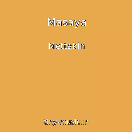 کاور آهنگ Masaya از Mettakin