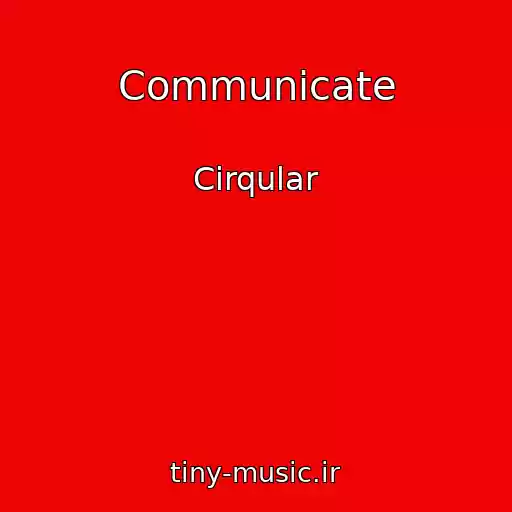 کاور آهنگ Communicate از Cirqular