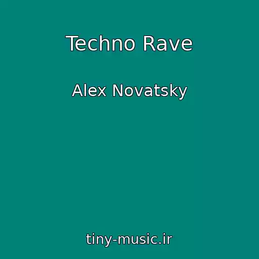 کاور آهنگ Techno Rave از Alex Novatsky