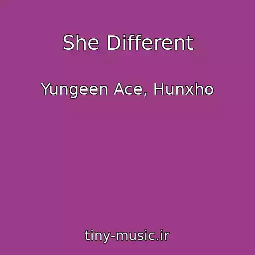 کاور آهنگ She Different از Yungeen Ace, Hunxho