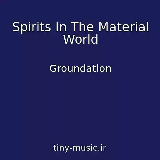 کاور آهنگ Spirits In The Material World از Groundation