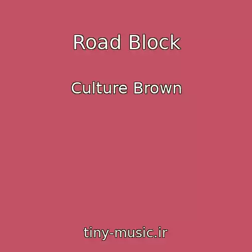 کاور آهنگ Road Block از Culture Brown