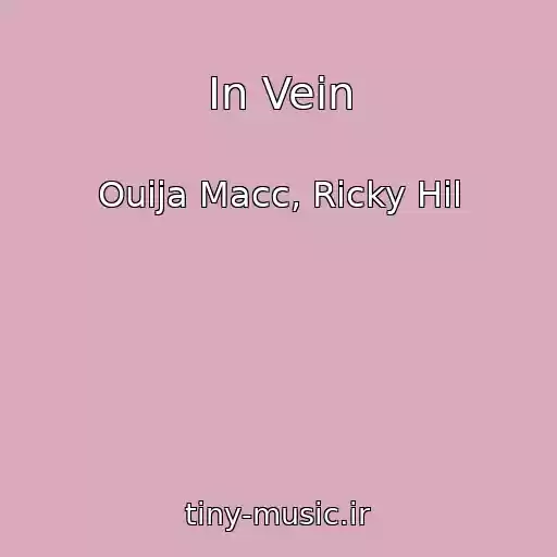 کاور آهنگ In Vein از Ouija Macc, Ricky Hil