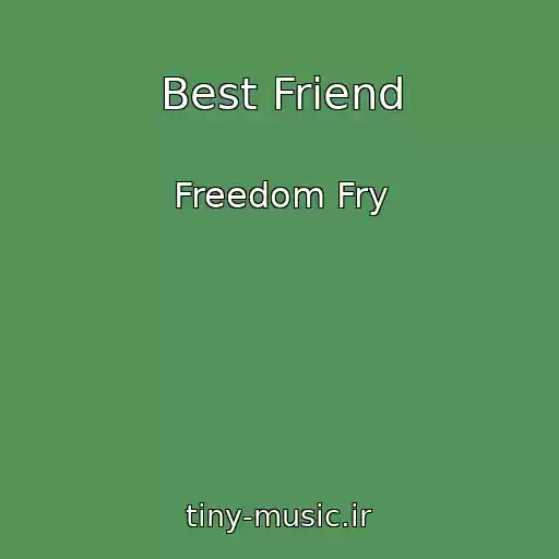 کاور آهنگ Best Friend از Freedom Fry