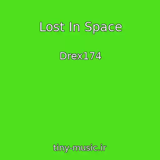 کاور آهنگ Lost In Space از Drex174