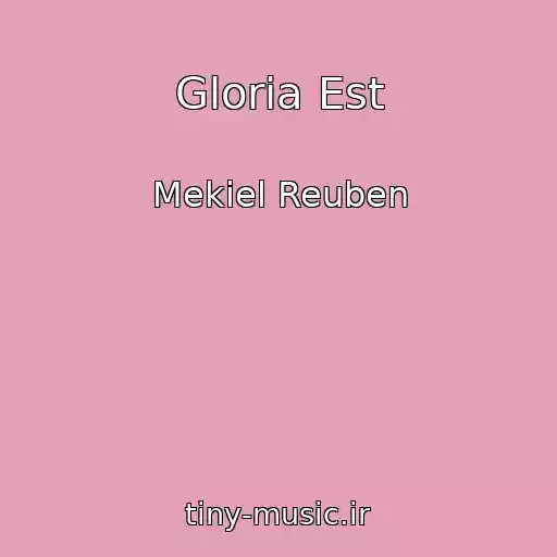 کاور آهنگ Gloria Est از Mekiel Reuben