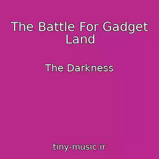 کاور آهنگ The Battle For Gadget Land از The Darkness
