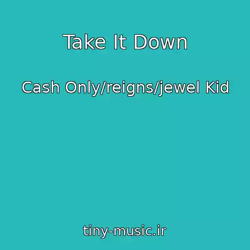 کاور آهنگ Take It Down از Cash Only/reigns/jewel Kid