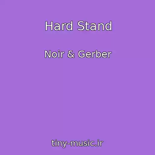 کاور آهنگ Hard Stand از Noir & Gerber