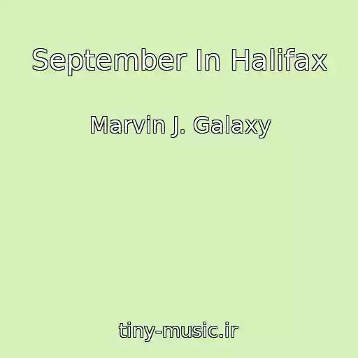 کاور آهنگ September In Halifax از Marvin J. Galaxy
